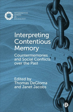 Cover of "Interpreting Contentious Memory: ​Countermemories and Social Conflicts Over the Past"